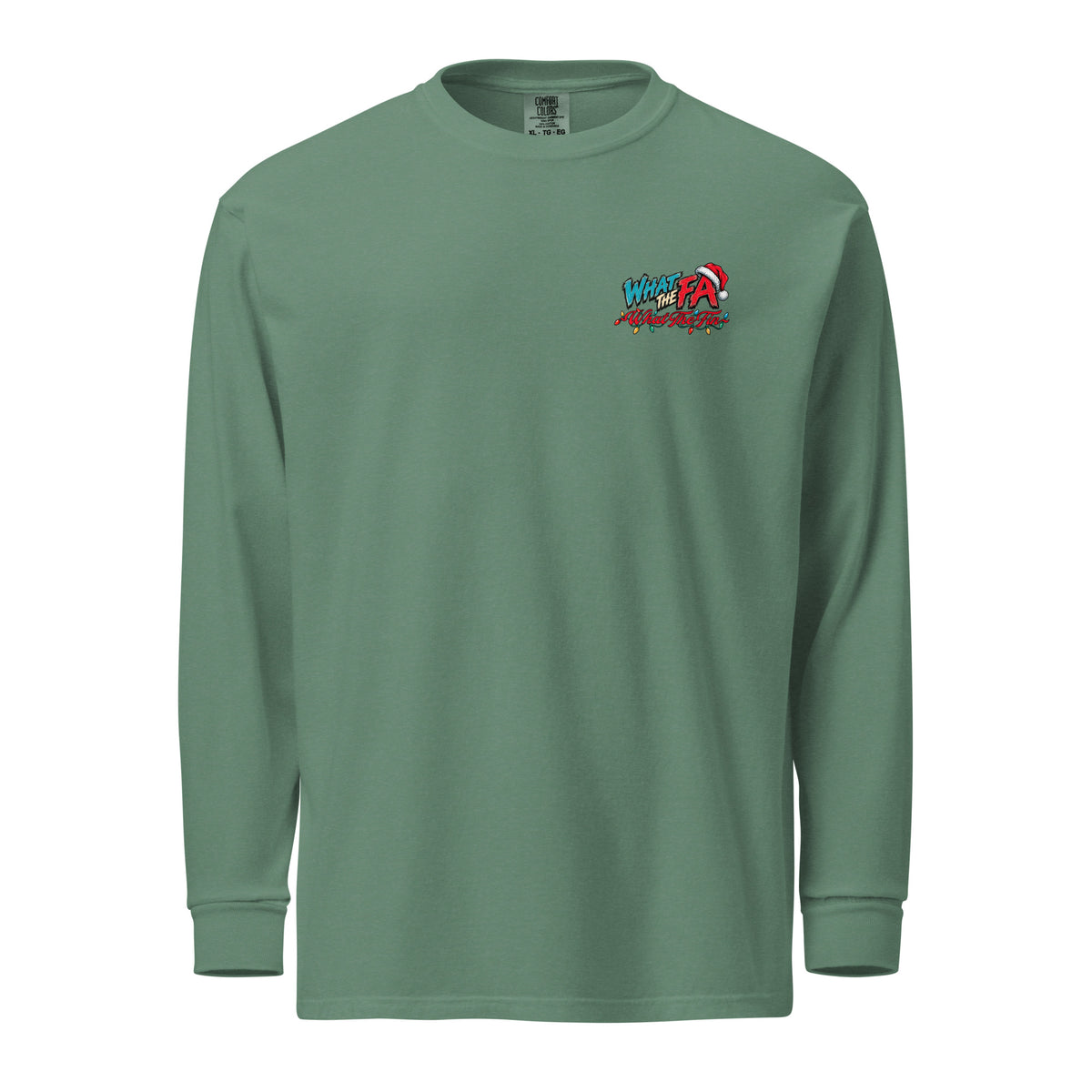 What The Fa La La Long Sleeve Tee